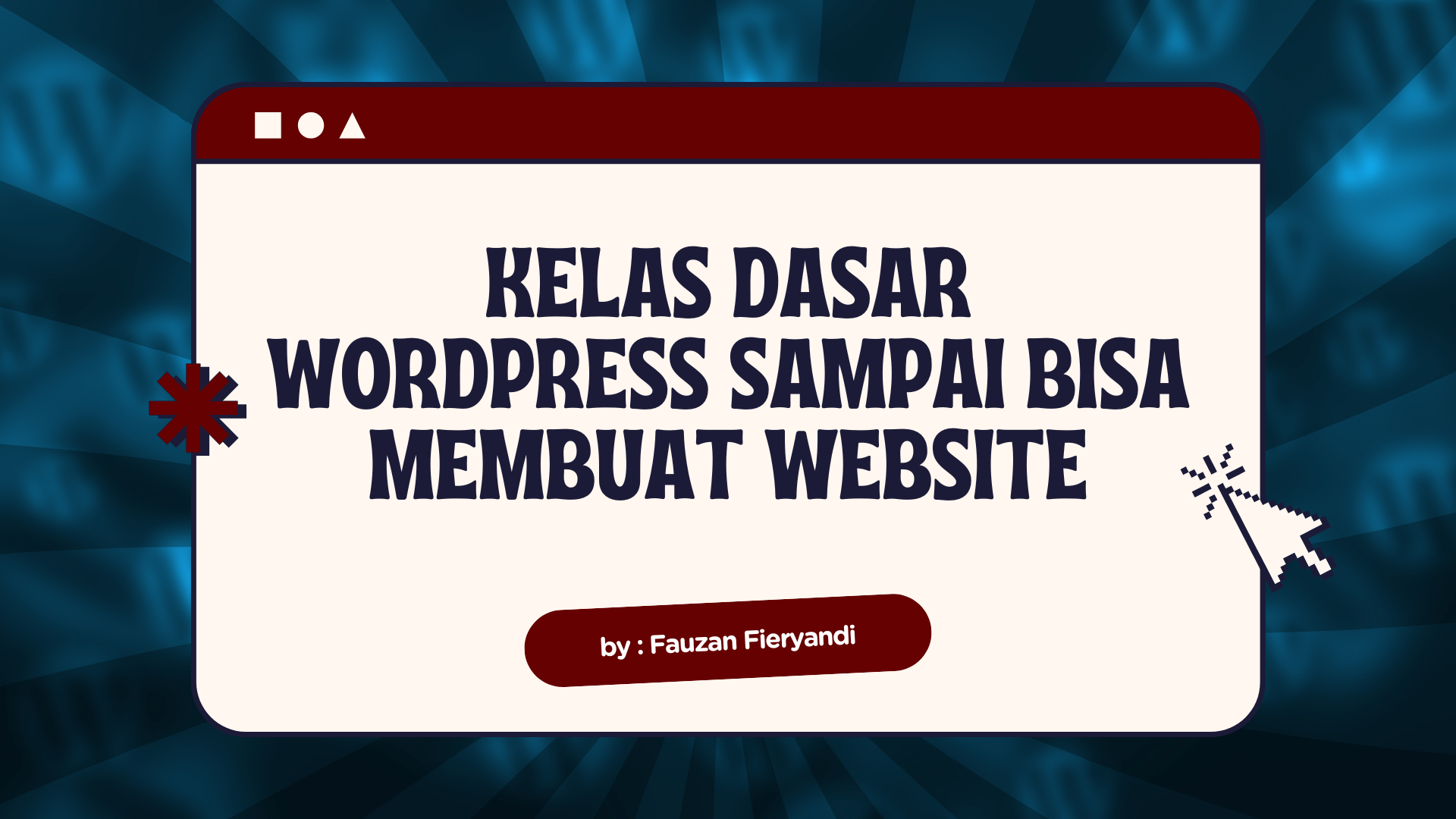 Kelas Dasar WordPress sampai bisa membuat website